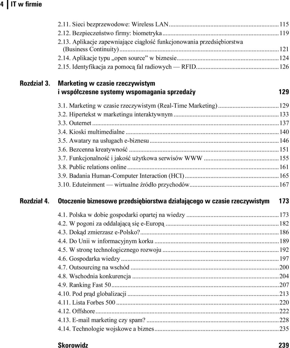 ..y.126 Rozdział 3. Marketing w czasie rzeczywistym i współczesne systemy wspomagania sprzedaży 129 3.1. Marketing w czasie rzeczywistym (Real-Time Marketing)...129 3.2. Hipertekst w marketingu interaktywnym.