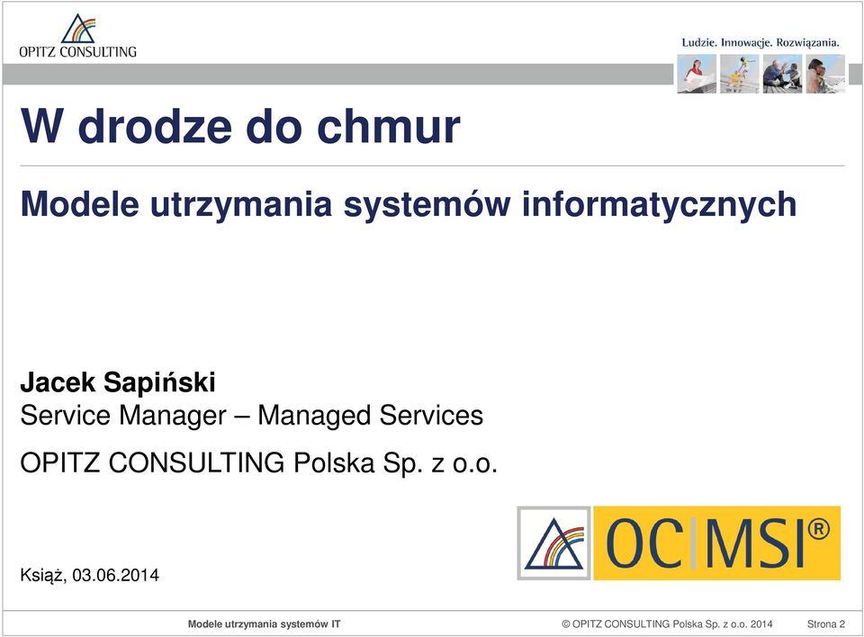 Managed Services OPITZ CONSULTING Polska Sp. z o.o. Książ, 03.