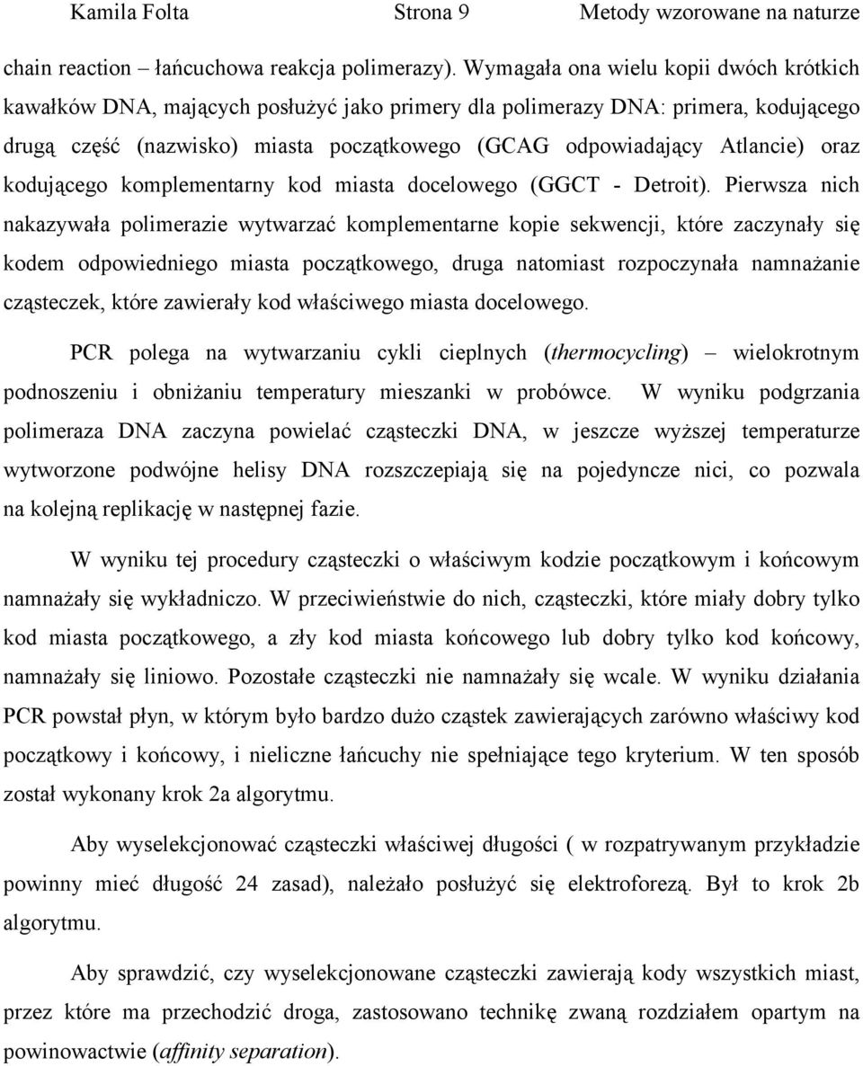 oraz kodującego komplementarny kod miasta docelowego (GGCT - Detroit).