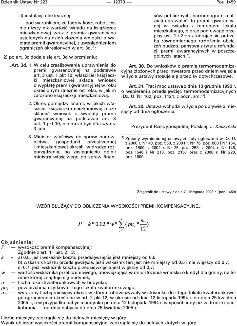 at premii gwarancyjnej, z uwzgl dnieniem ograniczeƒ okreêlonych w art. 3d. ; 2) po art. 3c dodaje si art. 3d w brzmieniu: Art. 3d. 1.