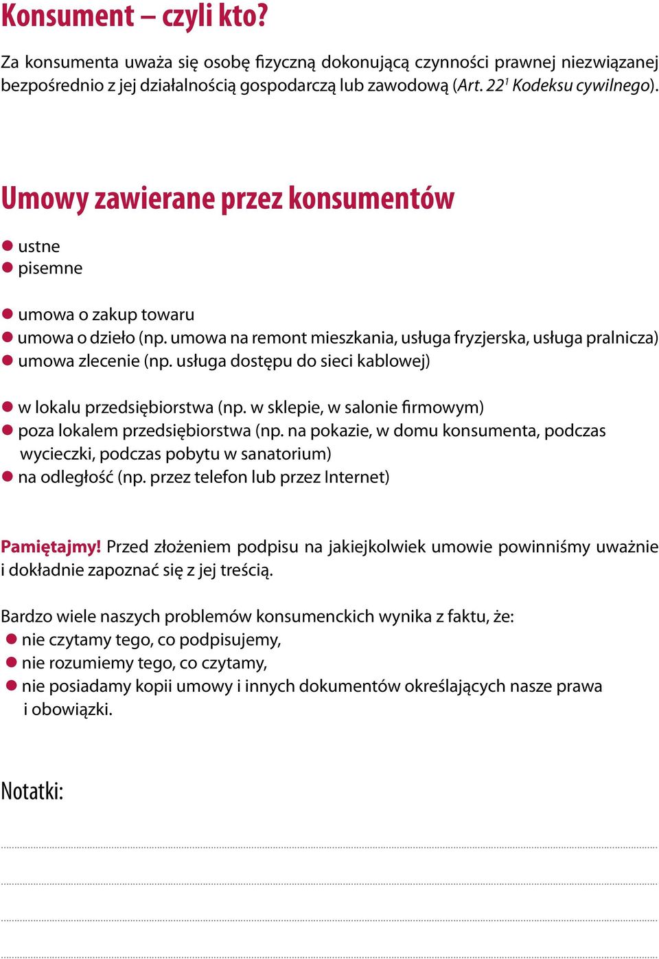 usługa dostępu do sieci kablowej) w lokalu przedsiębiorstwa (np. w sklepie, w salonie firmowym) poza lokalem przedsiębiorstwa (np.