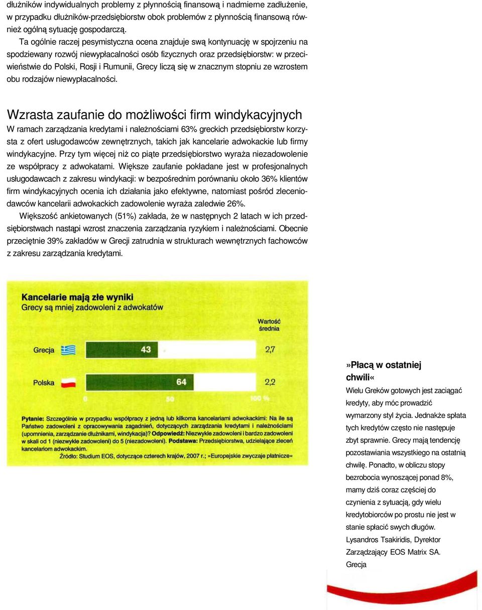 Grecy liczą się w znacznym stopniu ze wzrostem obu rodzajów niewypłacalności.