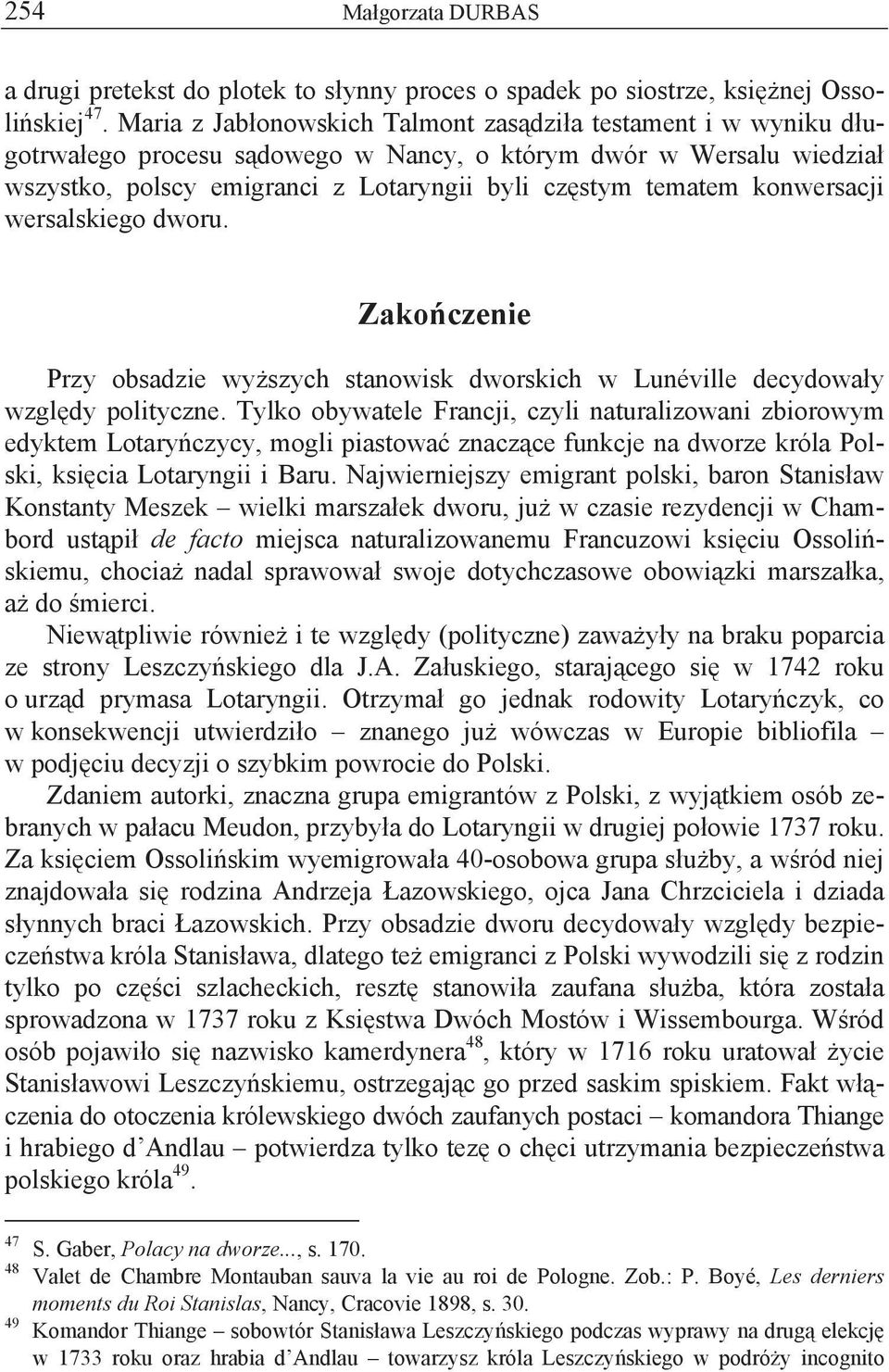 konwersacji wersalskiego dworu. Zako czenie Przy obsadzie wy szych stanowisk dworskich w Lunéville decydowa y wzgl dy polityczne.