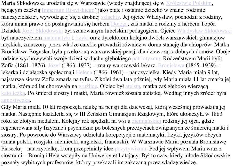 Dziadek Józef Skłodowski był szanowanym lubelskim pedagogiem.