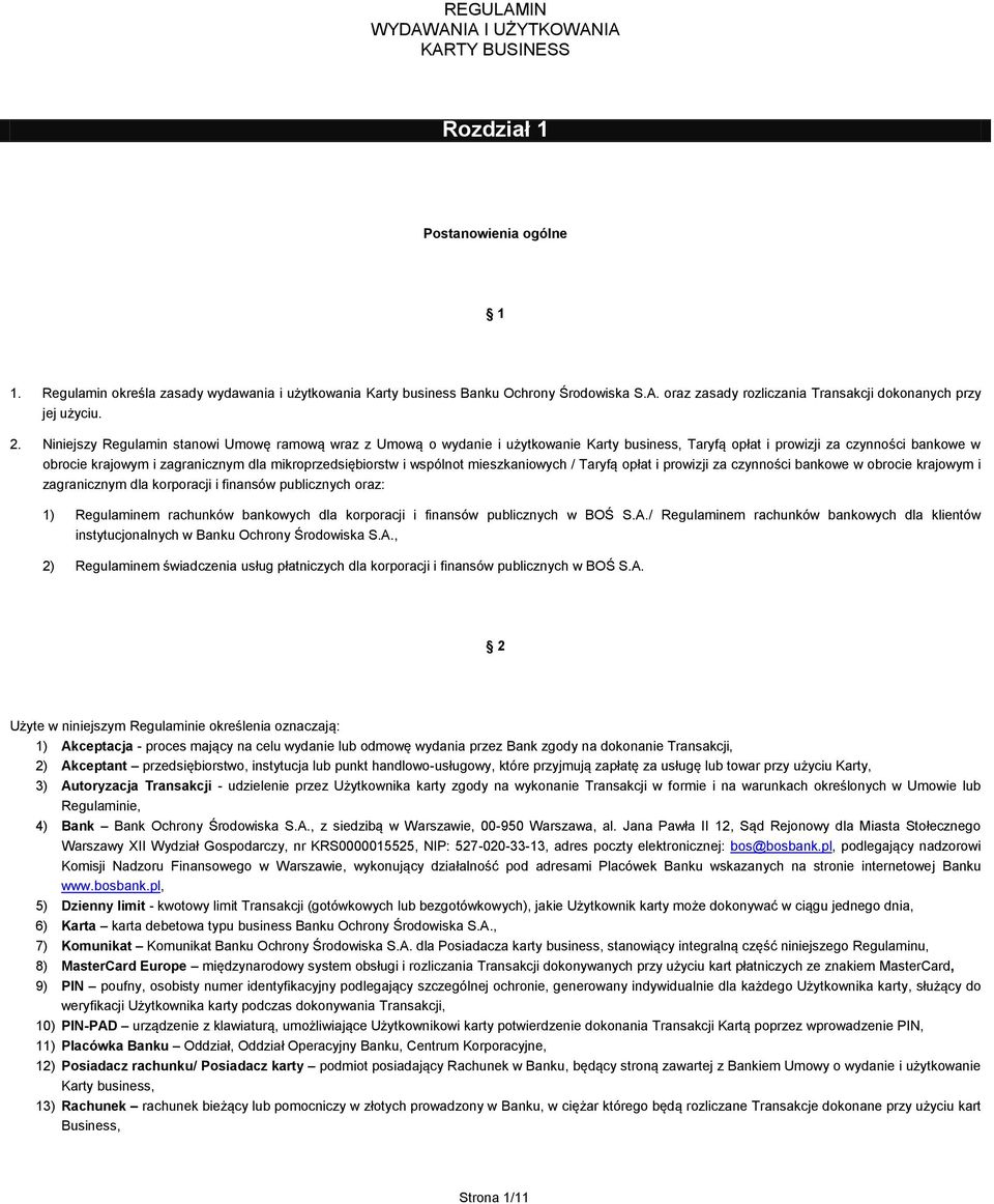 mikroprzedsiębiorstw i wspólnot mieszkaniowych / Taryfą opłat i prowizji za czynności bankowe w obrocie krajowym i zagranicznym dla korporacji i finansów publicznych oraz: 1) Regulaminem rachunków