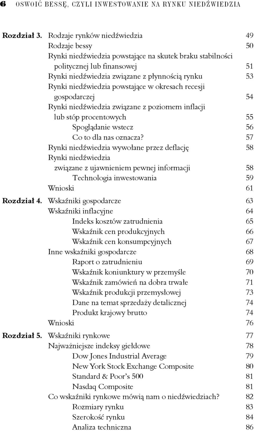 niedźwiedzia powstające w okresach recesji gospodarczej 54 Rynki niedźwiedzia związane z poziomem inflacji lub stóp procentowych 55 Spoglądanie wstecz 56 Co to dla nas oznacza?