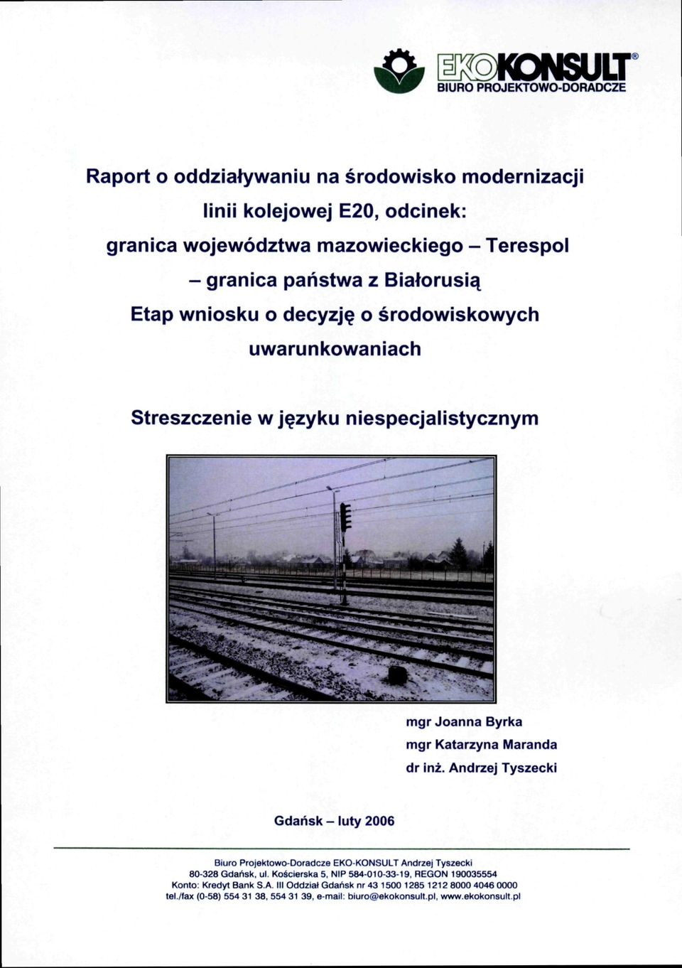 inz. Andrzej Tyszecki Gdansk - luty 2006 Biuro Pro ektowo-doradcze EKO-KONSULT Andrzej Tyszecki 80-328 Gdansk, ul. Koscierska 5.