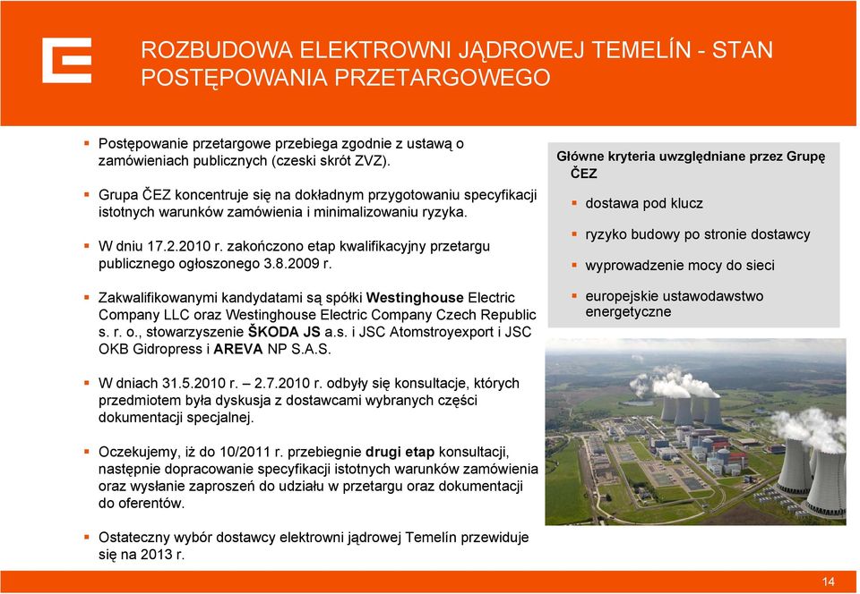 zakończono etap kwalifikacyjny przetargu publicznego ogłoszonego 3.8.2009 r.