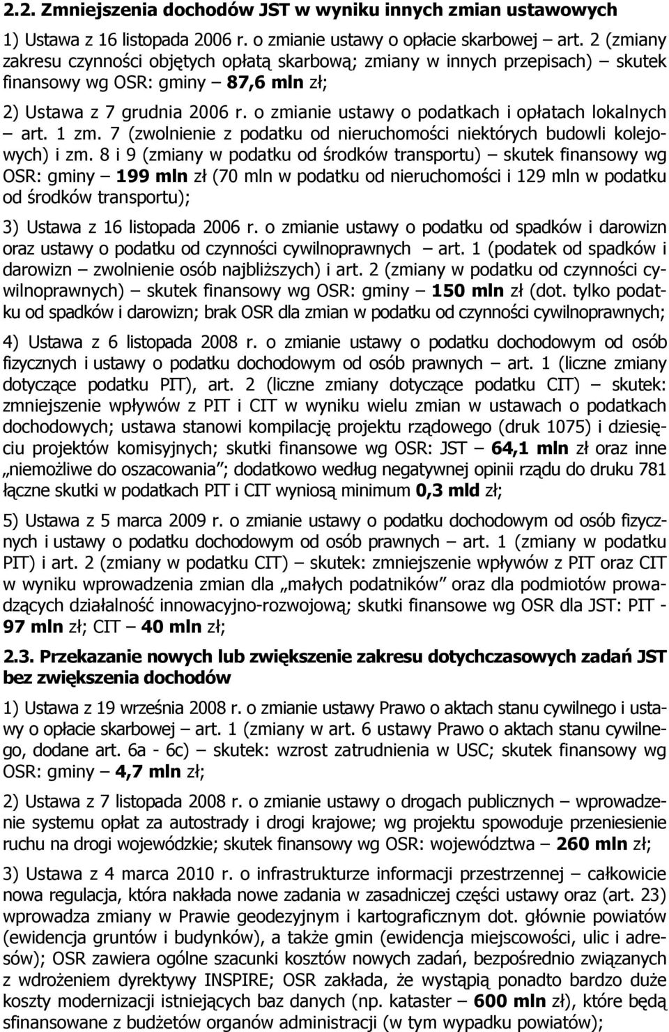 o zmianie ustawy o podatkach i opłatach lokalnych art. 1 zm. 7 (zwolnienie z podatku od nieruchomości niektórych budowli kolejowych) i zm.