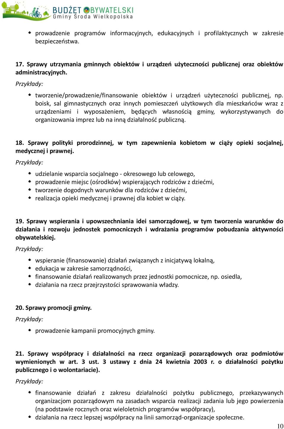 boisk, sal gimnastycznych oraz innych pomieszczeń użytkowych dla mieszkańców wraz z urządzeniami i wyposażeniem, będących własnością gminy, wykorzystywanych do organizowania imprez lub na inną