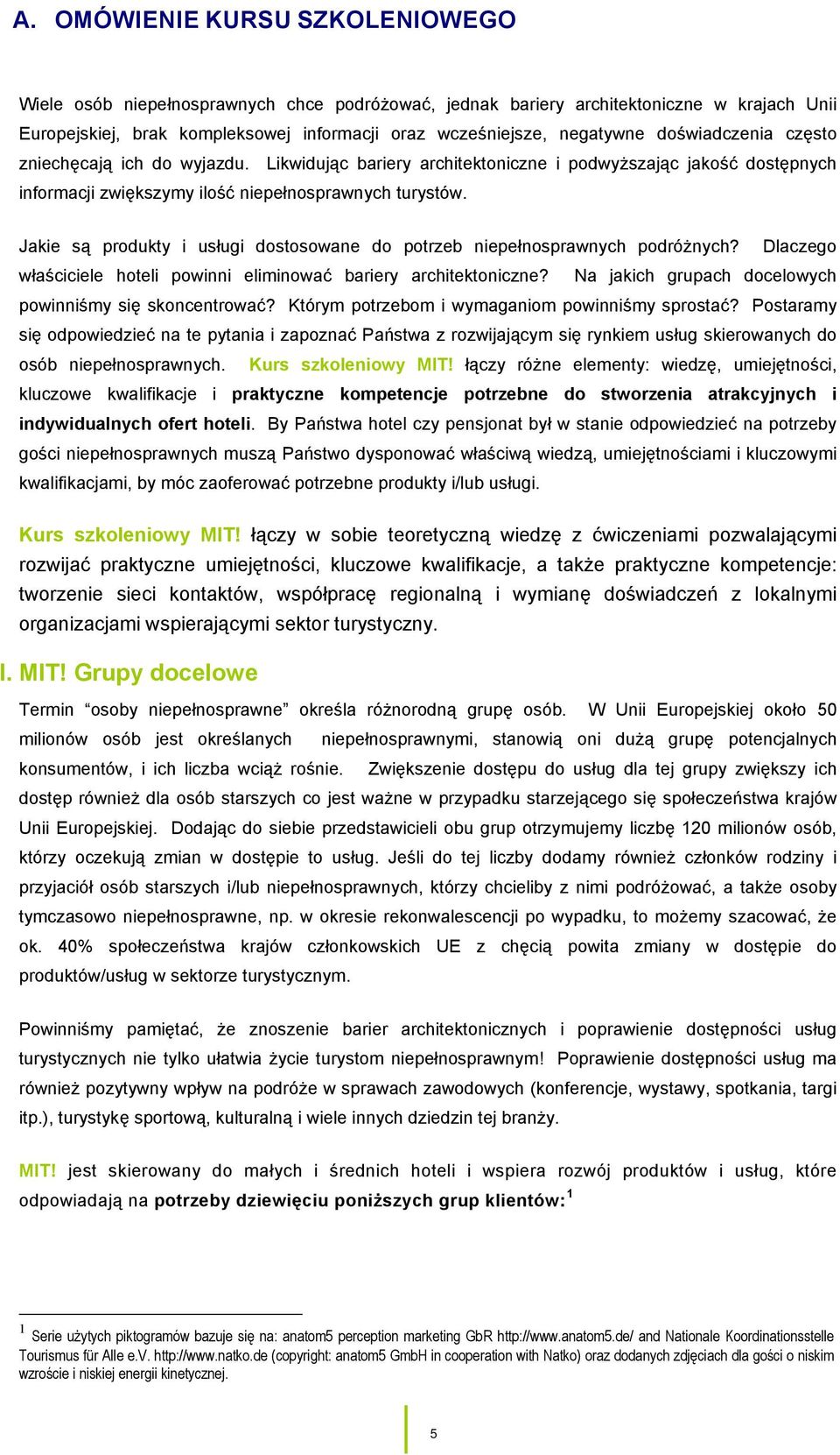 Jakie są produkty i usługi dostosowane do potrzeb niepełnosprawnych podróżnych? Dlaczego właściciele hoteli powinni eliminować bariery architektoniczne?