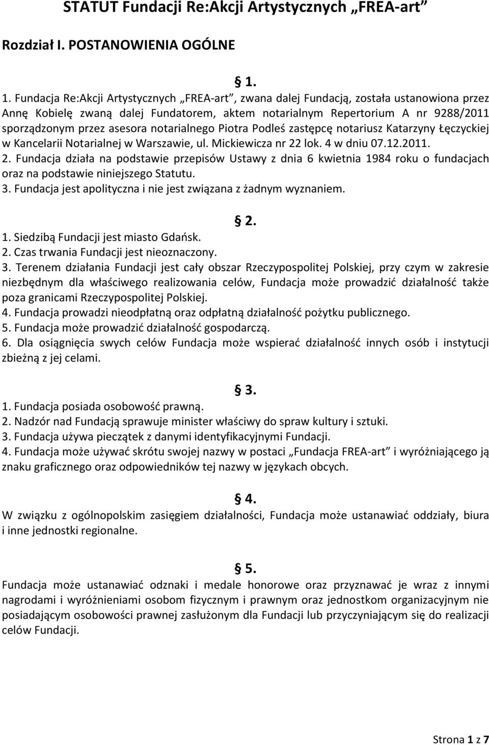 asesora notarialnego Piotra Podleś zastępcę notariusz Katarzyny Łęczyckiej w Kancelarii Notarialnej w Warszawie, ul. Mickiewicza nr 22