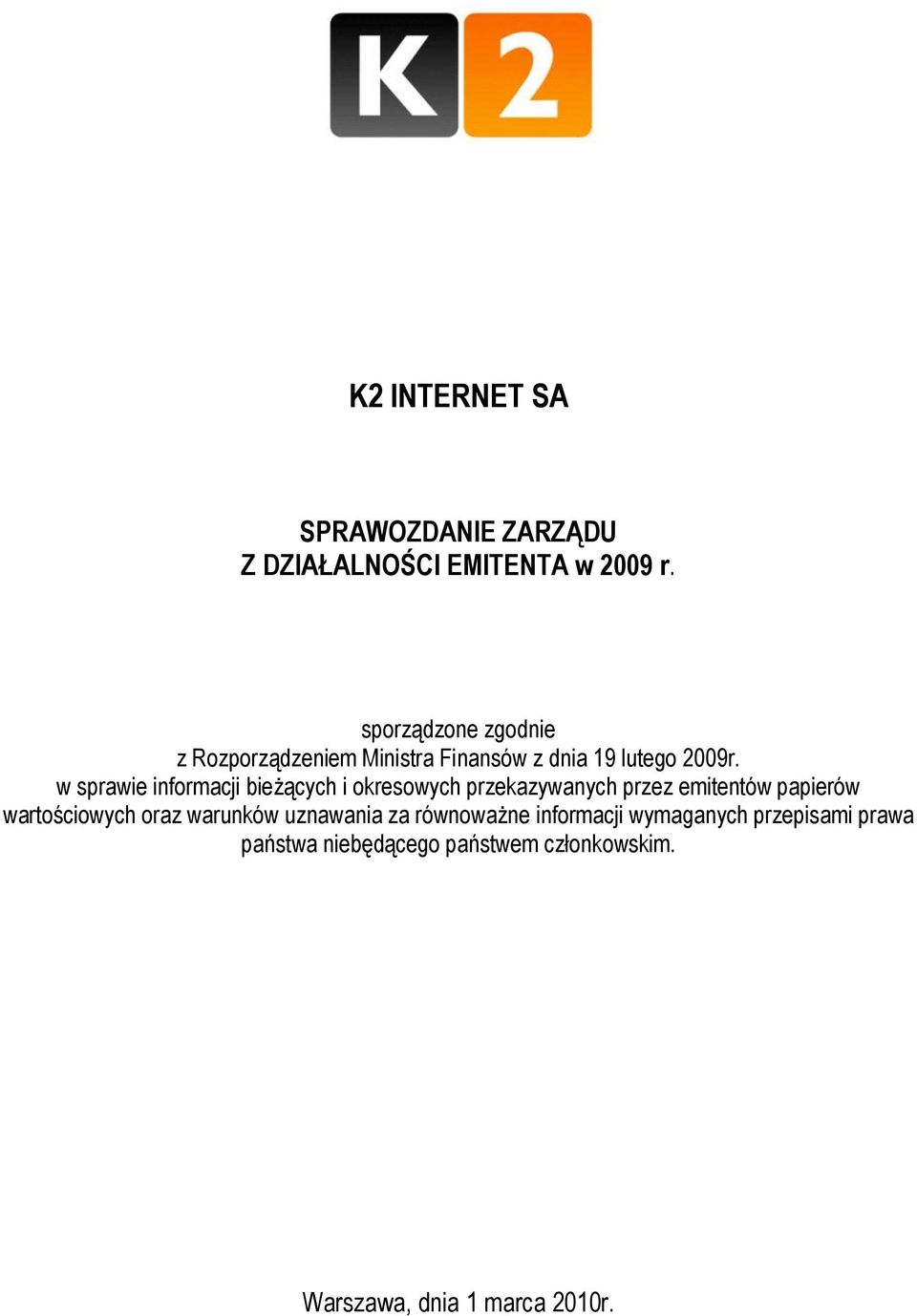 w sprawie informacji bieżących i okresowych przekazywanych przez emitentów papierów wartościowych