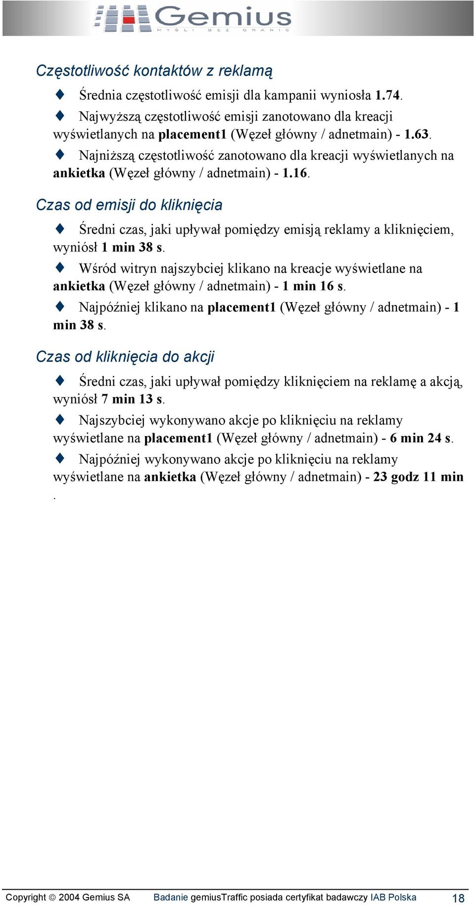 Najniższą częstotliwość zanotowano dla kreacji wyświetlanych na ankietka (Węzeł główny / adnetmain) - 1.16.