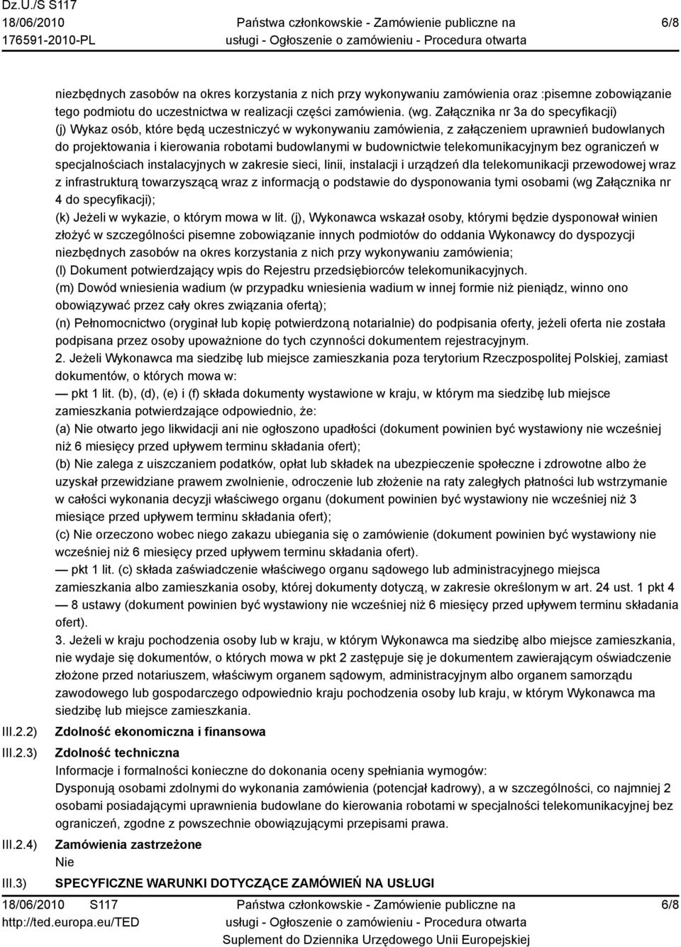 Załącznika nr 3a do specyfikacji) (j) Wykaz osób, które będą uczestniczyć w wykonywaniu zamówienia, z załączeniem uprawnień budowlanych do projektowania i kierowania robotami budowlanymi w