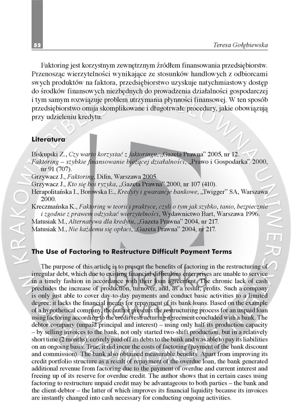 działalności gospodarczej i tym samym rozwiązuje problem utrzymania płynności finansowej.