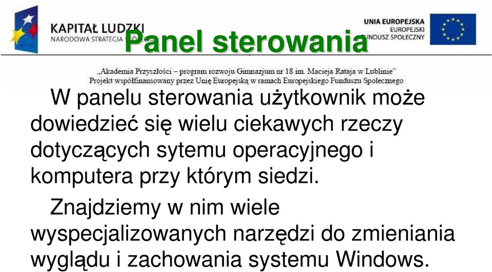 komputera przy którym siedzi.