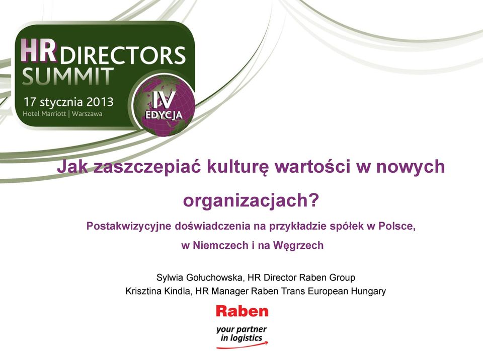 w Niemczech i na Węgrzech Sylwia Gołuchowska, HR Director