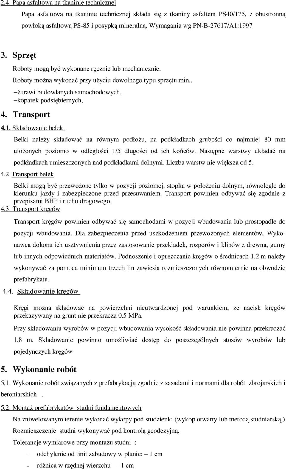 . Ŝurawi budowlanych samochodowych, koparek podsiębiernych, 4. Transport 4.1.