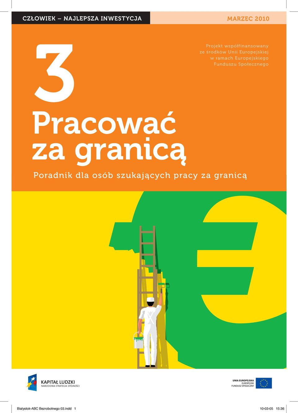 Europejskiego Funduszu Społecznego Poradnik dla osób szukających