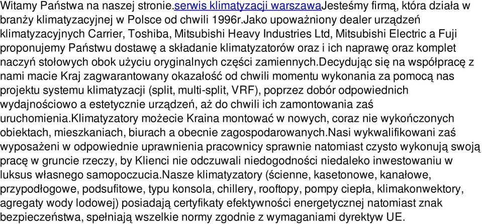 naprawę oraz komplet naczyń stołowych obok użyciu oryginalnych części zamiennych.