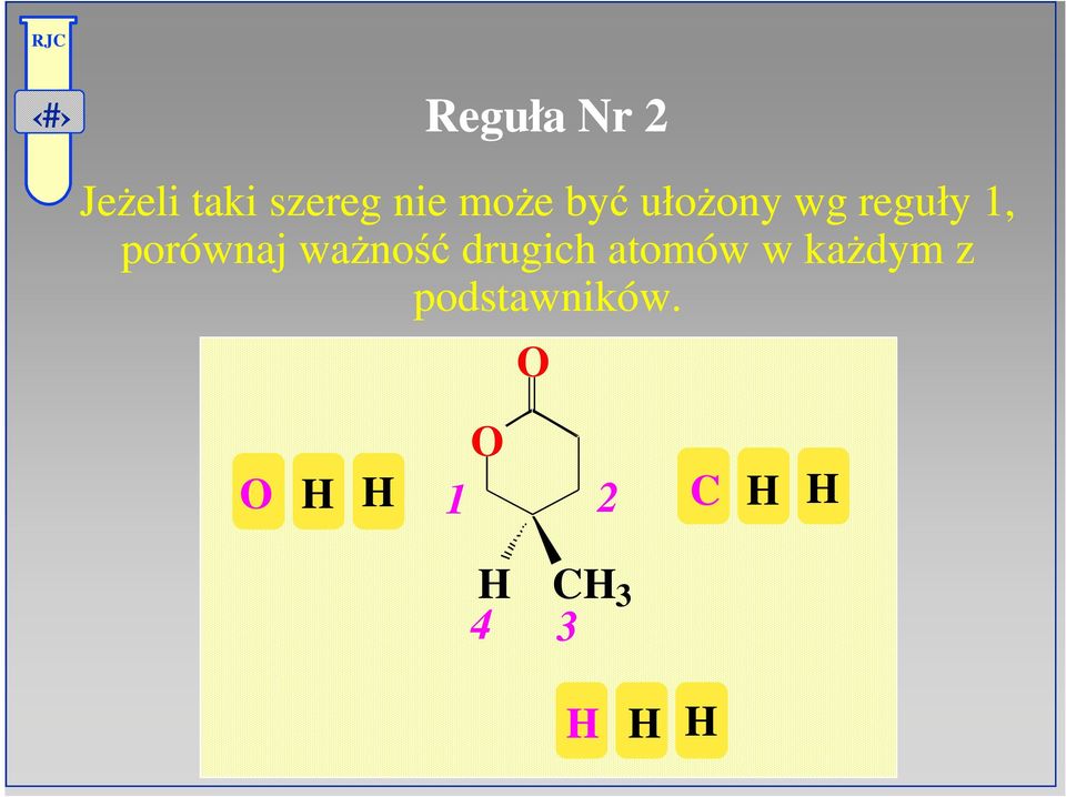 porównaj waŝność drugich atomów w