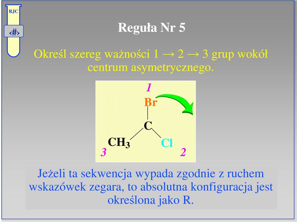 C C JeŜeli ta sekwencja wypada zgodnie z ruchem