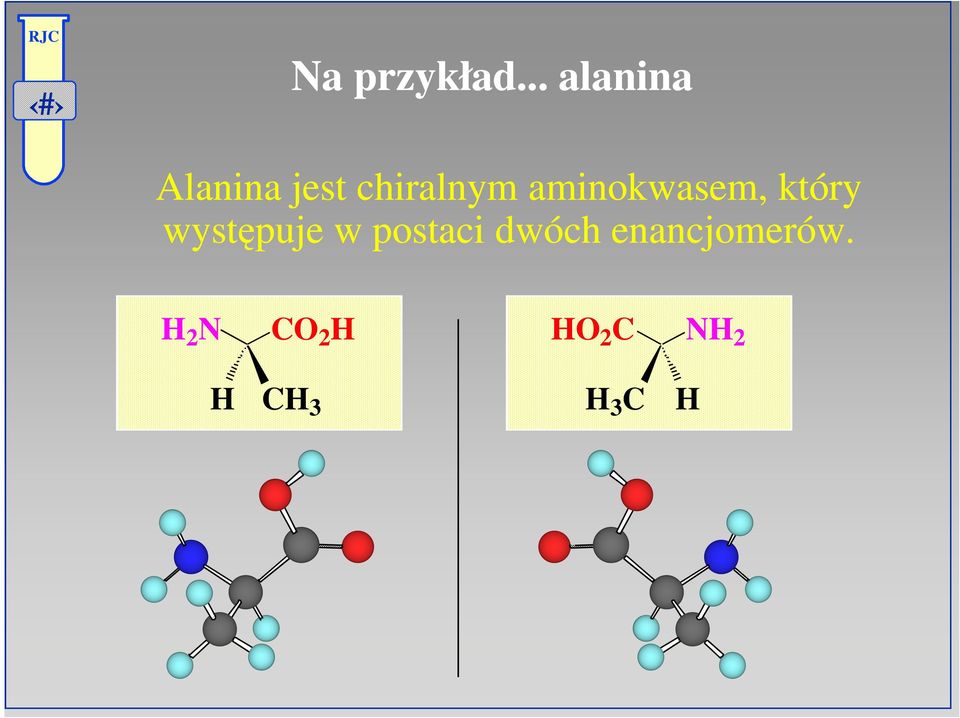 chiralnym aminokwasem, który