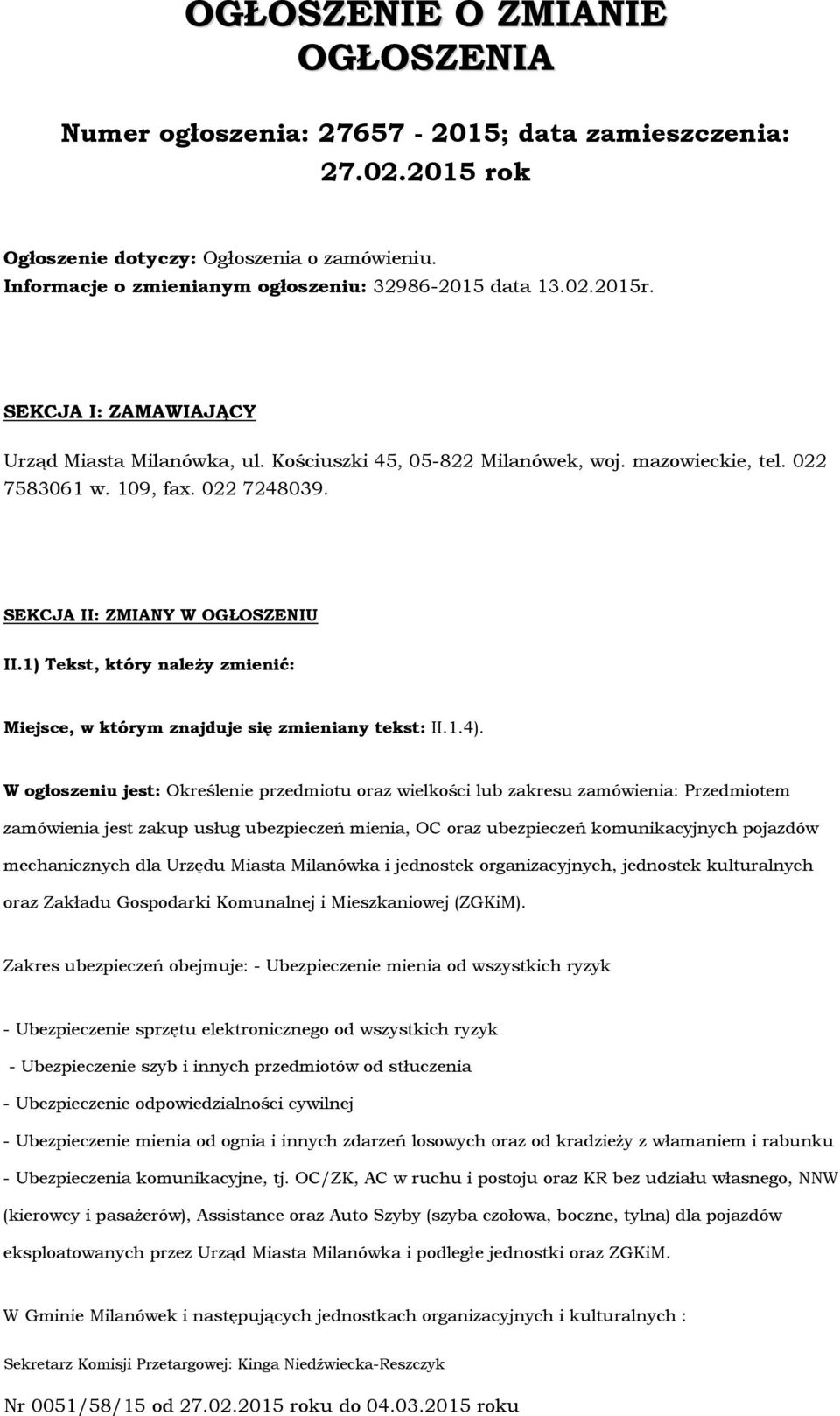 1) Tekst, który należy zmienić: Miejsce, w którym znajduje się zmieniany tekst: II.1.4).