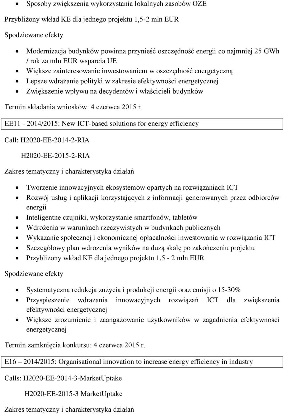 decydentów i właścicieli budynków Termin składania wniosków: 4 czerwca 2015 r.