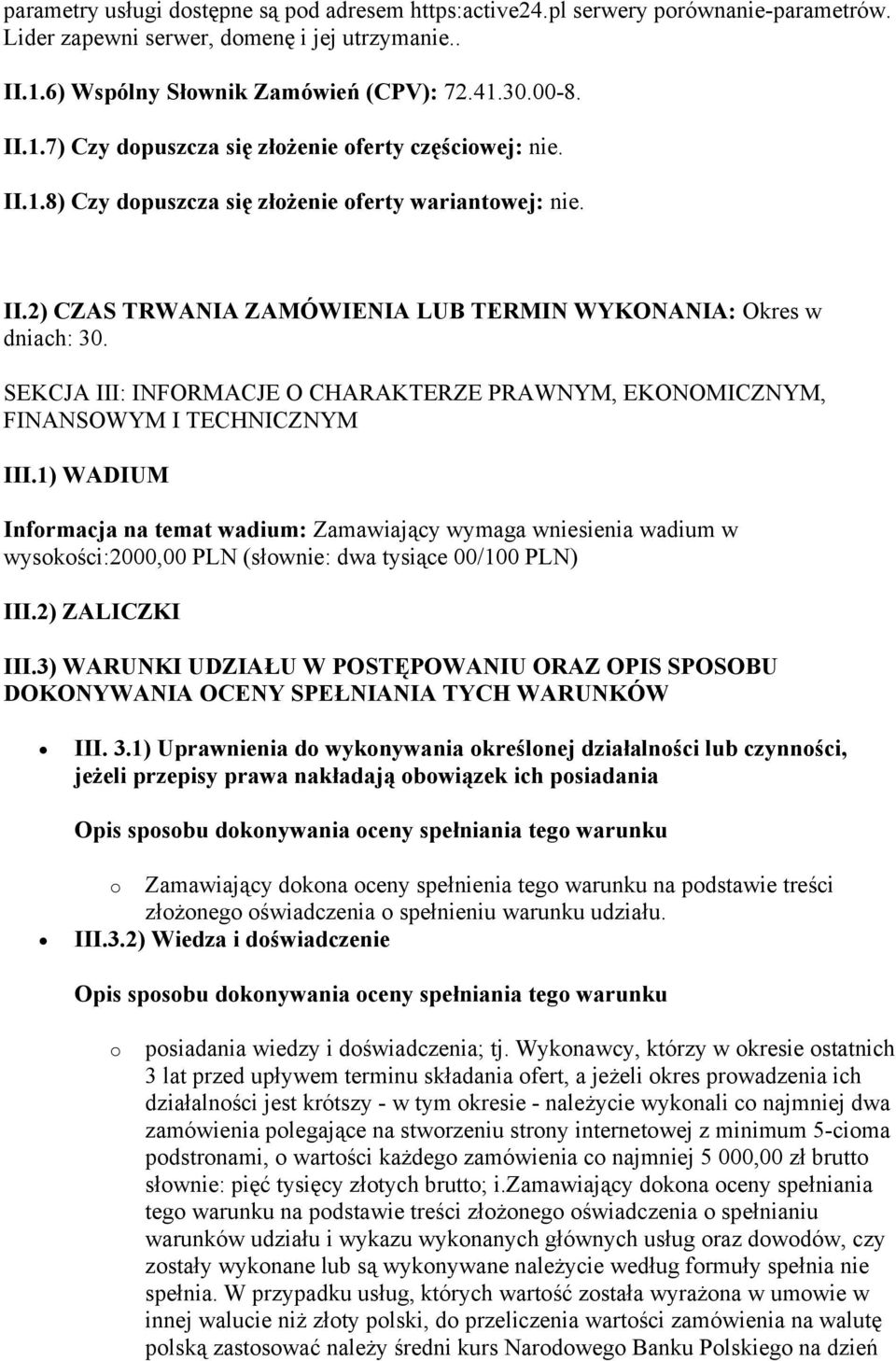 SEKCJA III: INFORMACJE O CHARAKTERZE PRAWNYM, EKONOMICZNYM, FINANSOWYM I TECHNICZNYM III.