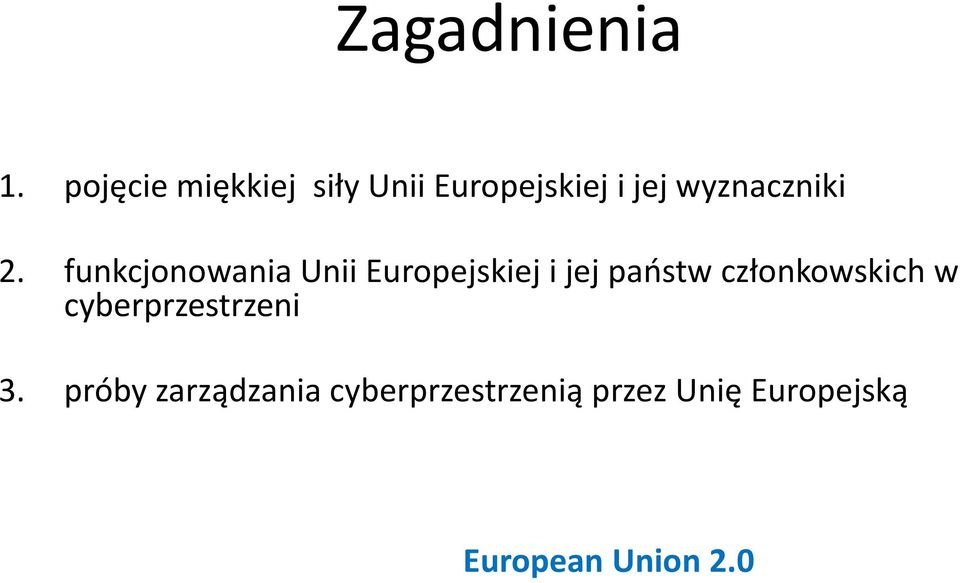 2. funkcjonowania Unii Europejskiej i jej państw