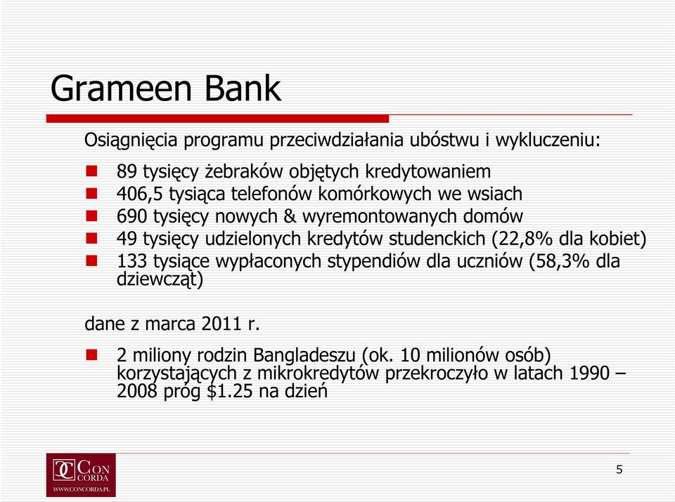 studenckich (22,8% dla kobiet) 133 tysiące wypłaconych stypendiów dla uczniów (58,3% dla dziewcząt) dane z marca 2011 r.