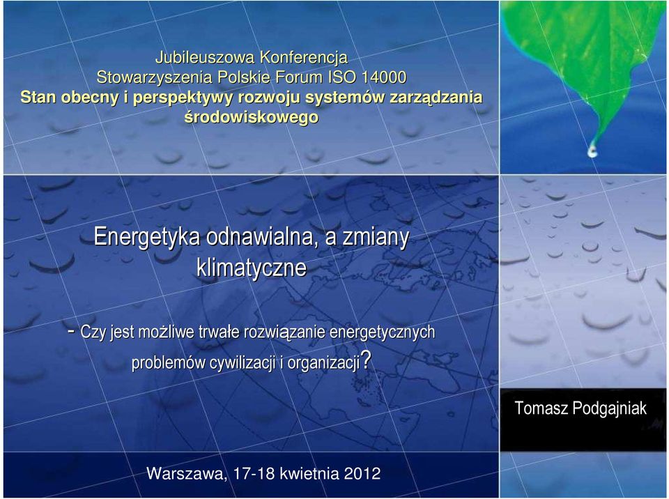 a zmiany klimatyczne - Czy jest możliwe trwałe rozwiązanie zanie energetycznych