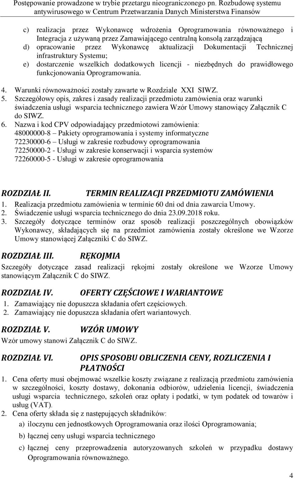 Warunki równoważności zostały zawarte w Rozdziale XXI SIWZ. 5.