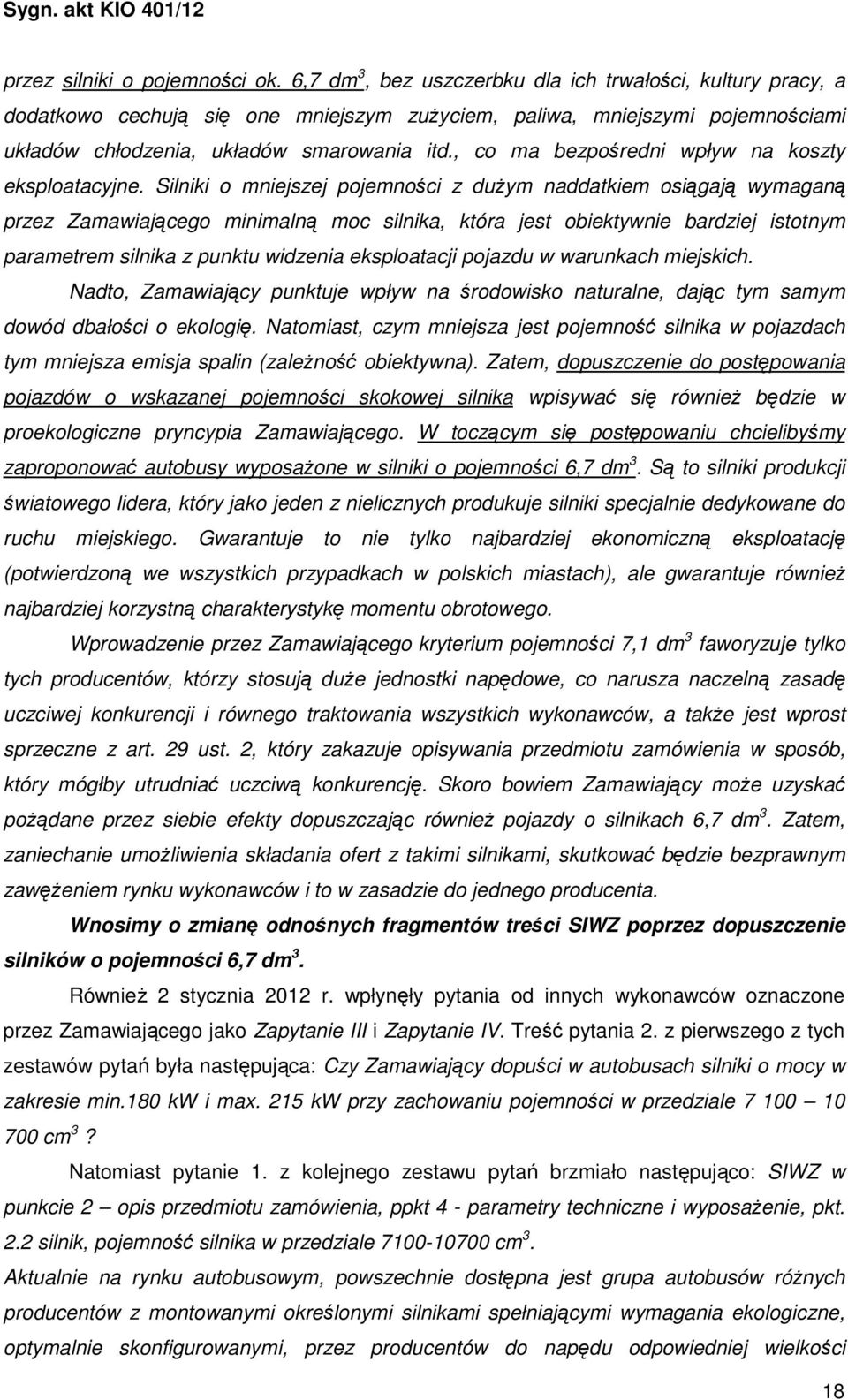 , co ma bezpośredni wpływ na koszty eksploatacyjne.