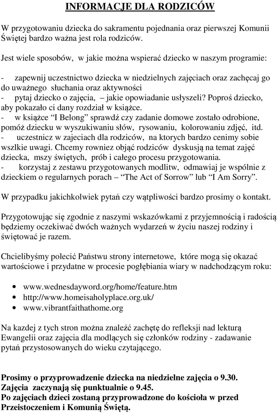 o zajęcia, jakie opowiadanie usłyszeli? Poproś dziecko, aby pokazało ci dany rozdział w książce.