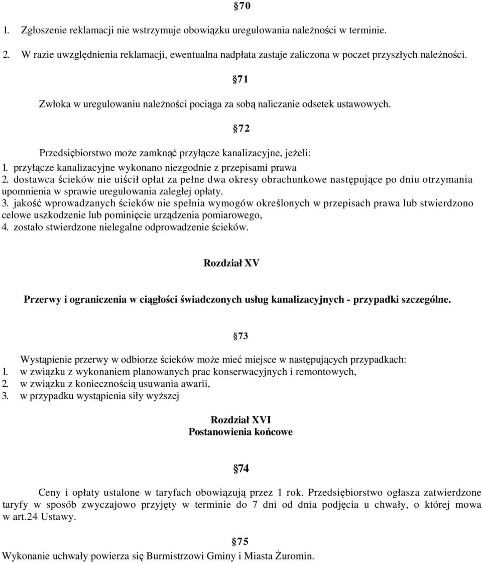 przyłącze kanalizacyjne wykonano niezgodnie z przepisami prawa 2.