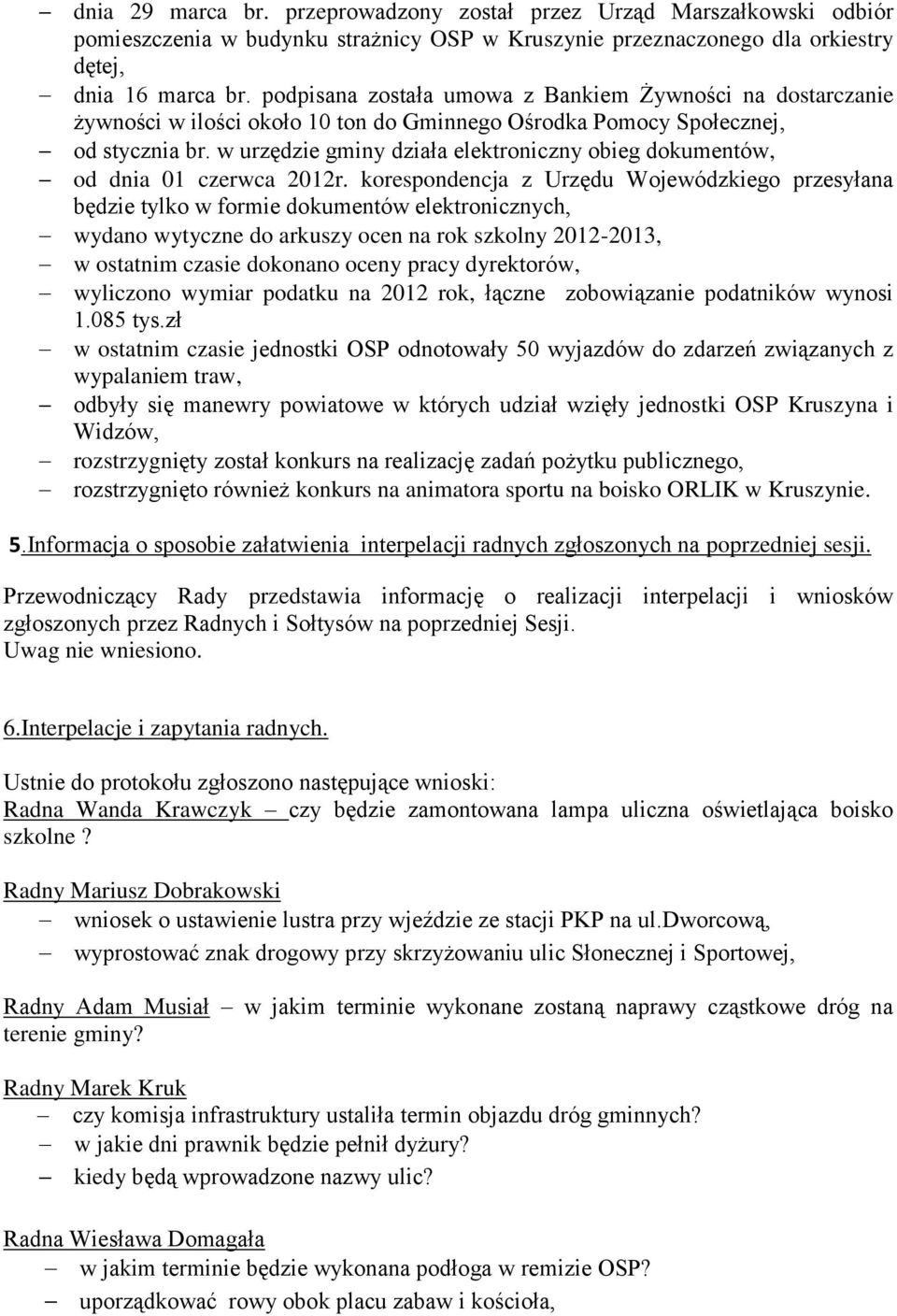 w urzędzie gminy działa elektroniczny obieg dokumentów, od dnia 01 czerwca 2012r.