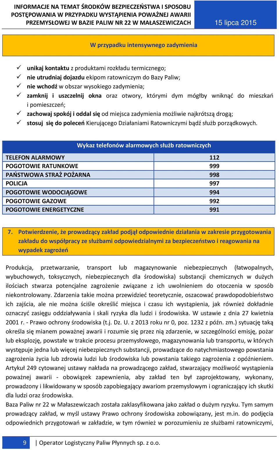 Działaniami Ratowniczymi bądź służb porządkowych.