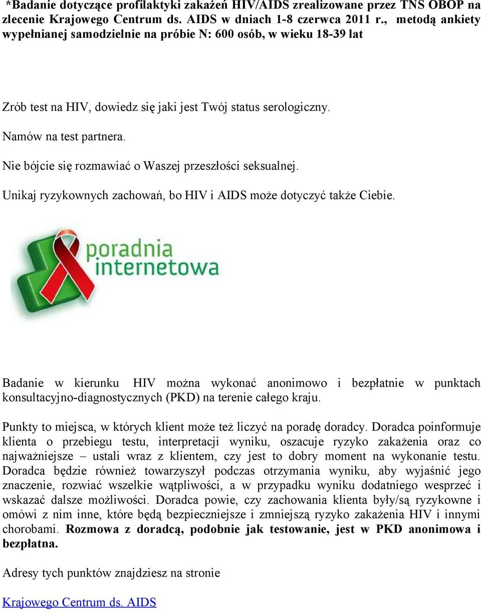 Nie bójcie się rozmawiać o Waszej przeszłości seksualnej. Unikaj ryzykownych zachowań, bo HIV i AIDS może dotyczyć także Ciebie.