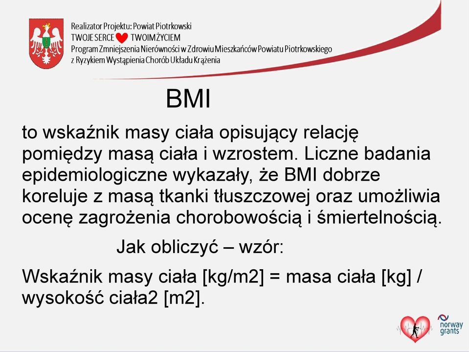 tłuszczowej oraz umożliwia ocenę zagrożenia chorobowością i śmiertelnością.