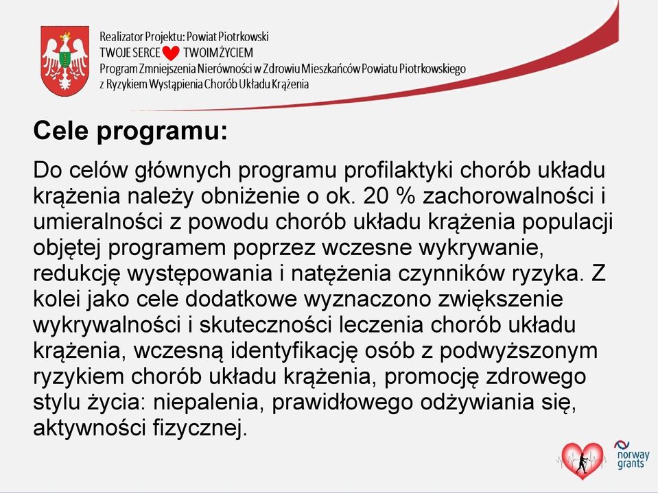 występowania i natężenia czynników ryzyka.