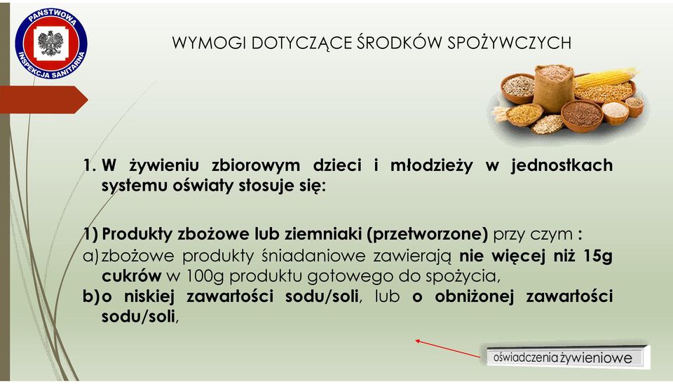 Produkty zbożowe lub ziemniaki (przetworzone) przy czym : a)zbożowe produkty śniadaniowe