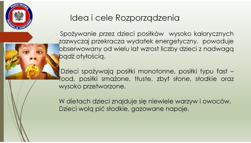 Dzieci spożywają posiłki monotonne, posiłki typu fast food, posiłki smażone, tłuste, zbyt słone, słodkie