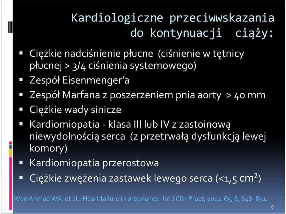 Kardiomiopatia-klasa III lub IV z zastoinową niewydolnością serca (z przetrwałą dysfunkcją lewej komory) Kardiomiopatia