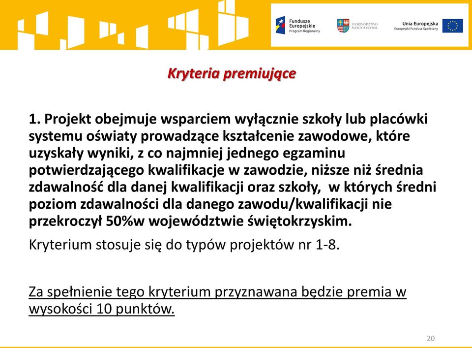 najmniej jednego egzaminu potwierdzającego kwalifikacje w zawodzie, niższe niż średnia zdawalność dla danej kwalifikacji oraz szkoły,