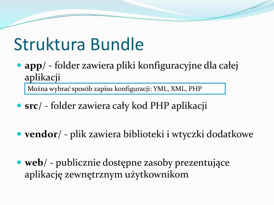 zawiera cały kod PHP aplikacji vendor/ - plik zawiera biblioteki i wtyczki