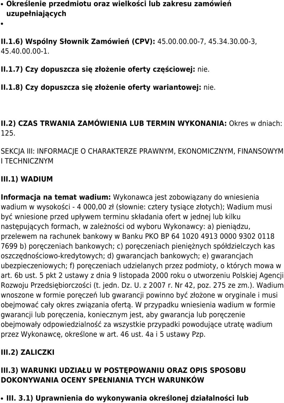 SEKCJA III: INFORMACJE O CHARAKTERZE PRAWNYM, EKONOMICZNYM, FINANSOWYM I TECHNICZNYM III.