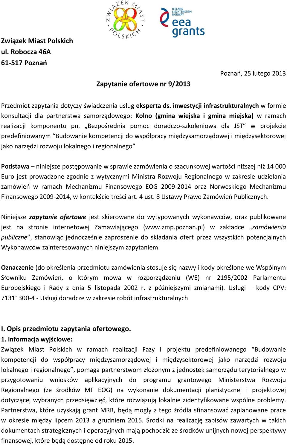 Bezpośrednia pomoc doradczo-szkoleniowa dla JST w projekcie predefiniowanym Budowanie kompetencji do współpracy międzysamorządowej i międzysektorowej jako narzędzi rozwoju lokalnego i regionalnego